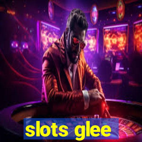 slots glee